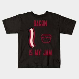 BACON IS MY JAM Kids T-Shirt